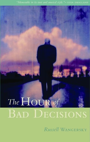 Stock image for The Hour of Bad Decisions for sale by Better World Books: West
