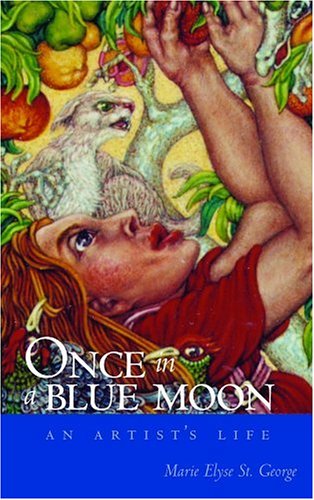 Stock image for Once in a Blue Moon: An Artist's Life for sale by Hourglass Books