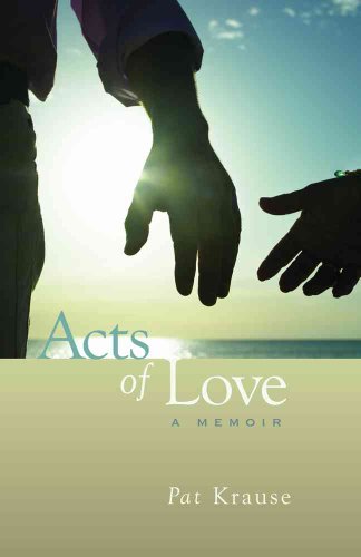 Stock image for Acts of Love; A Memoir for sale by Spafford Books (ABAC / ILAB)