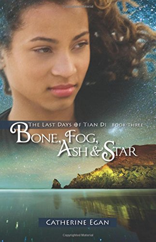 9781550505931: Bone, Fog, Ash & Star (The Last Days of Tian Di, 3)