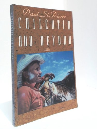 Stock image for Chilcotin and Beyond for sale by ThriftBooks-Atlanta