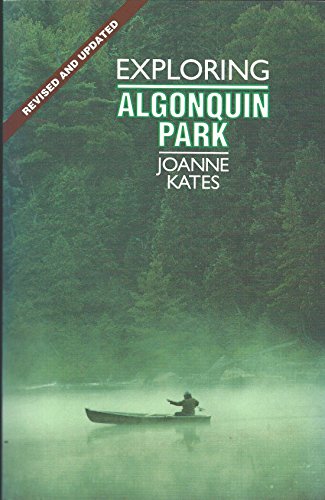 Beispielbild fr Exploring Algonquin Park zum Verkauf von Wonder Book