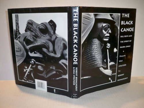 Imagen de archivo de The Black Canoe: Bill Reid and the Spirit of Haida Gwaii a la venta por SecondSale