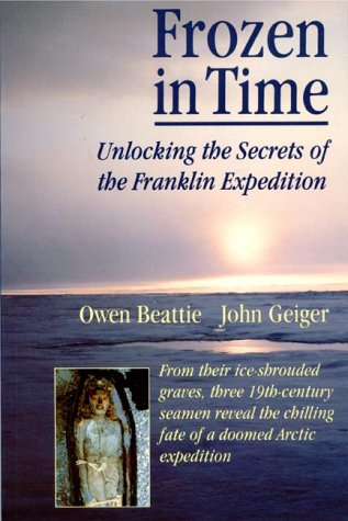 Imagen de archivo de Frozen in Time: Unlocking the Secrets of the Franklin Expedition a la venta por Irish Booksellers