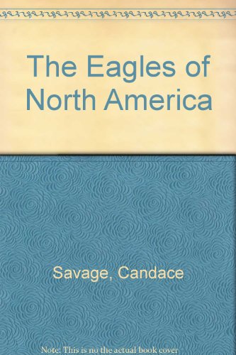 Beispielbild fr The Eagles of North America zum Verkauf von medimops