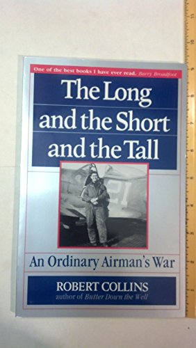 Imagen de archivo de The Long and the Short and the Tall: An Ordinary Airman's War a la venta por Booketeria Inc.