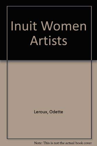 9781550541311: Inuit Women Artists