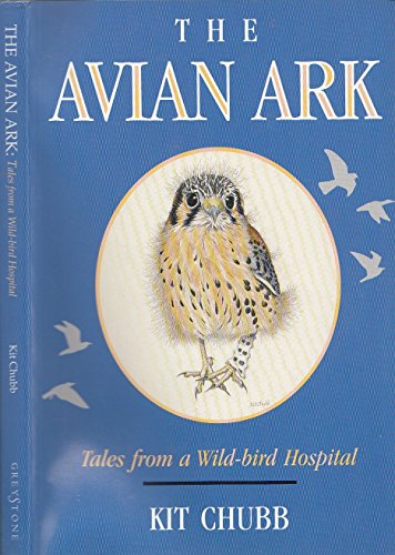 Stock image for The Avian Ark: Tales From a Wild-Bird Hospital for sale by Booked Experiences Bookstore