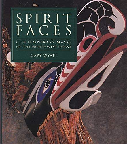 9781550541458: Spirit Faces: Contemporary Masks of the Northwest Coast