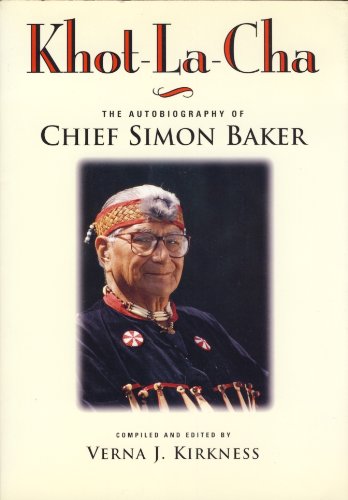 Stock image for Khot-La-Cha: The Autobiography of Chief Baker for sale by Ergodebooks
