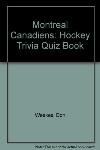 Beispielbild fr Montreal Canadiens: Hockey Trivia Quiz Book zum Verkauf von Wonder Book