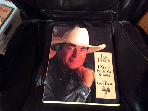 Stock image for Ian Tyson - I Never Sold My Saddle for sale by ThriftBooks-Atlanta