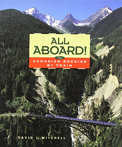 9781550541885: All Aboard: Canadian Rockies by Train [Idioma Ingls]
