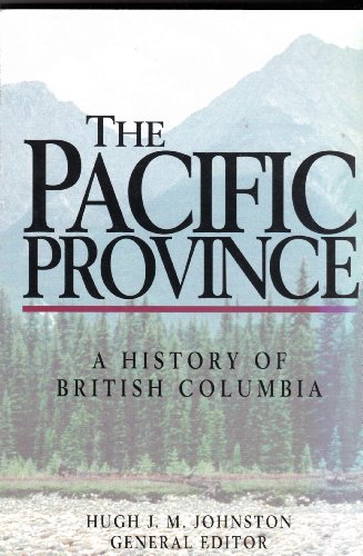 Stock image for Pacific Province: A History of British Columbia for sale by Zoom Books Company