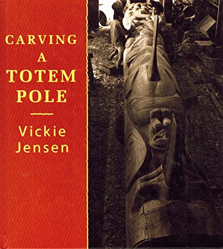 Stock image for Carving a Totem Pole for sale by Patricia Porter