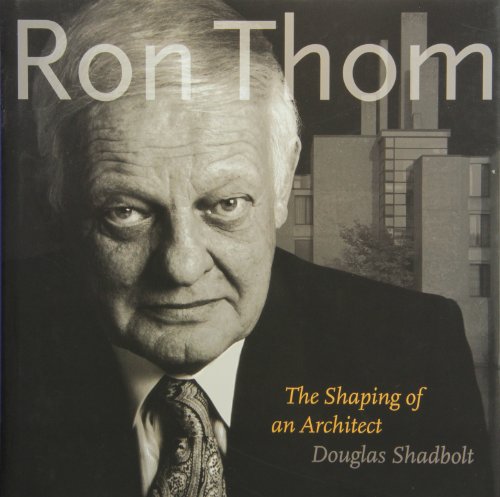 Stock image for Ron Thom: The shaping of an architect for sale by Zoom Books Company