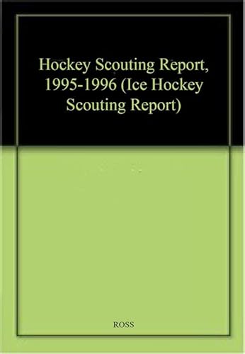 9781550544442: Hockey Scouting Report, 1995-1996 (Ice Hockey Scouting Report)