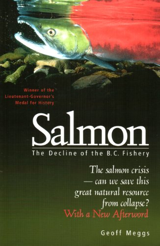 Stock image for Salmon: The Decline of the West Coast Fishery for sale by GF Books, Inc.