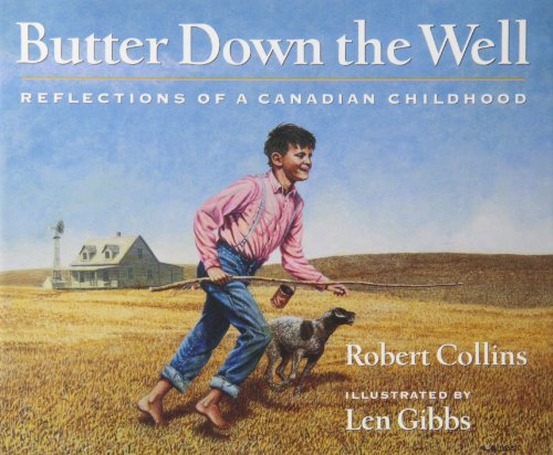 Beispielbild fr butter_down_the_well-reflections_of_a_canadian_childhood zum Verkauf von WorldofBooks