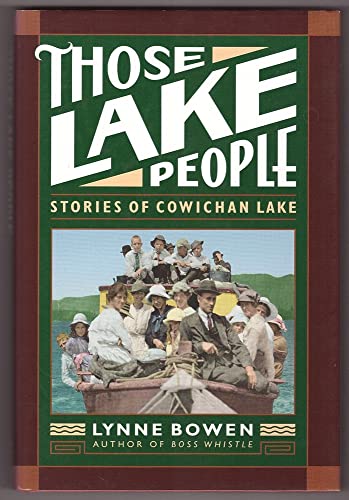 9781550544640: Those Lake People: Stories of Cowichan Lake