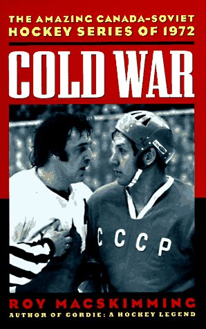 Imagen de archivo de Hockey War : The Great Canada-Soviet Hockey Series of 1972 a la venta por Better World Books