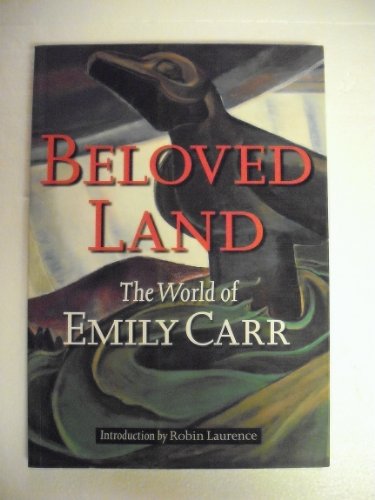 Stock image for Beloved Land: The World of Emily Carr for sale by ThriftBooks-Dallas