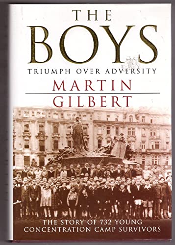 Beispielbild fr The Boys: Triumph over Adversity: The Story of 732 Young Concentration Camp Survivors zum Verkauf von Zoom Books Company