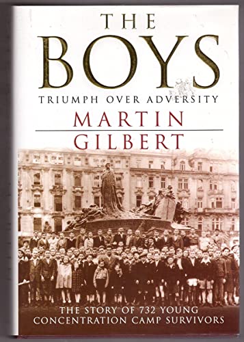 Stock image for The Boys: Triumph over Adversity: The Story of 732 Young Concentration Camp Survivors for sale by Zoom Books Company