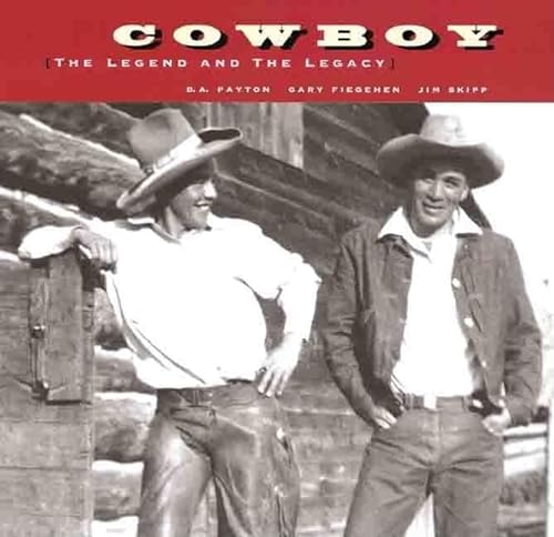 Stock image for Cowboy : The Legend and the Legacy for sale by Better World Books: West