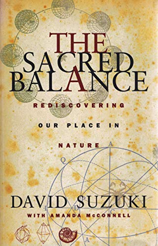 9781550545487: The Sacred Balance : Rediscovering Our Place in Nature