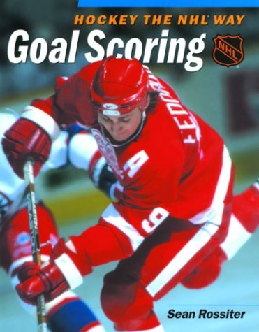 Stock image for Hockey The NHL Way: Goal Scoring for sale by Wonder Book