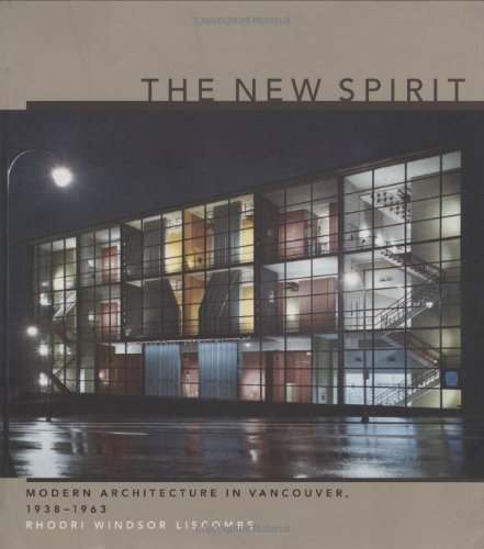 Stock image for The new spirit: Modern architecture in Vancouver, 1938-1963 for sale by HPB-Red