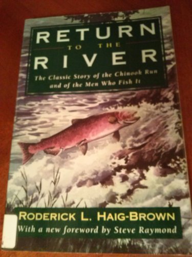 Beispielbild fr RETURN TO THE RIVER - The Classic Story of the Chinook Run and the Men Who Fish It zum Verkauf von ThriftBooks-Dallas