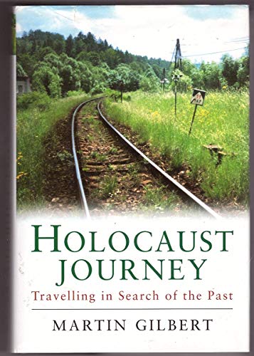 9781550545951: Holocaust Journey: Travelling in Search of the Past