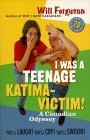 9781550546521: I was a teenage Katima-victim: A Canadian odyssey
