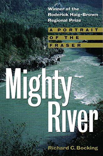 Stock image for Mighty River: A Portrait of the Fraser for sale by Frank J. Raucci, Bookseller