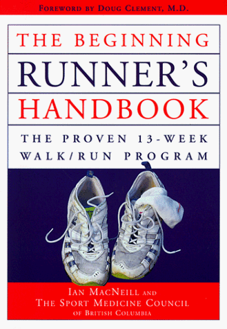 Stock image for The Beginning Runner's Handbook : The Proven 13-Week Walk/Run Program for sale by Better World Books