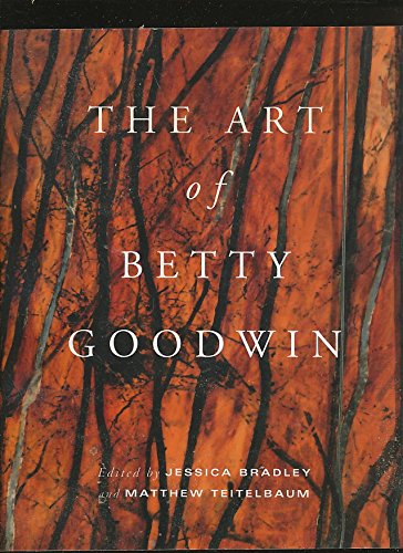Stock image for The Art of Betty Goodwin for sale by Magus Books Seattle