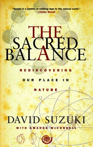 9781550546910: The Sacred Balance: Rediscovering Our Place in Nature