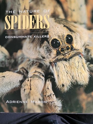 The Nature of Spiders: Consummate Killers (9781550546941) by MASON, ADRIENNE.