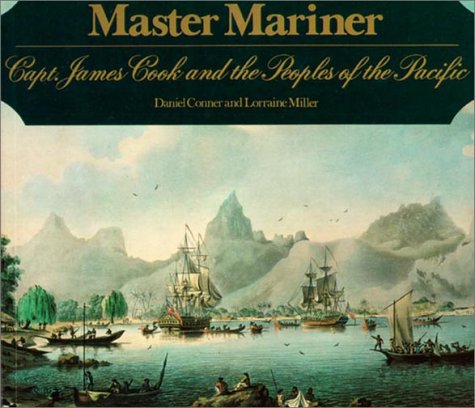 Beispielbild fr Master Mariner: Captain James Cook and the Peoples of the Pacific zum Verkauf von Books From California