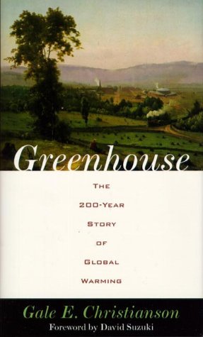 Imagen de archivo de Greenhouse : The 200-Year Story of Global Warming a la venta por Russell Books