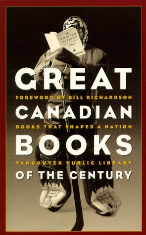 Beispielbild fr Great Canadian Books of the Century : Vancouver Public Library Books That Shaped a Nation zum Verkauf von Better World Books: West