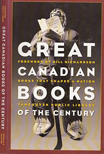 Stock image for Great Canadian Books of the Century : Vancouver Public Library Books That Shaped a Nation for sale by Better World Books: West