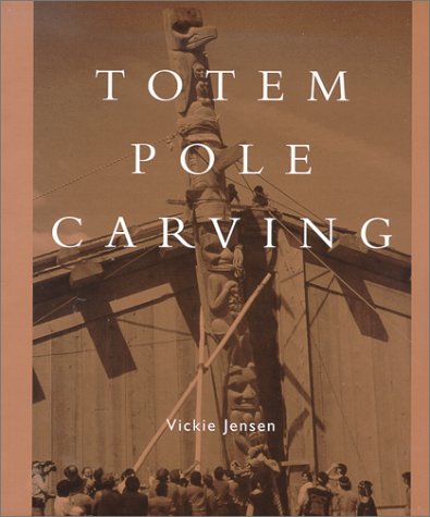 Stock image for Totem Pole Carving: Bringing a Log to Life for sale by Front Cover Books