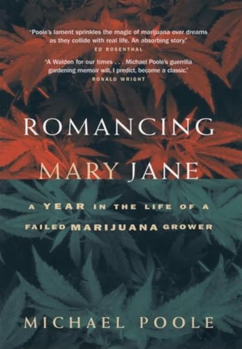 9781550547498: Romancing Mary Jane: A Year in the Life of a Failed Marijuana Grower