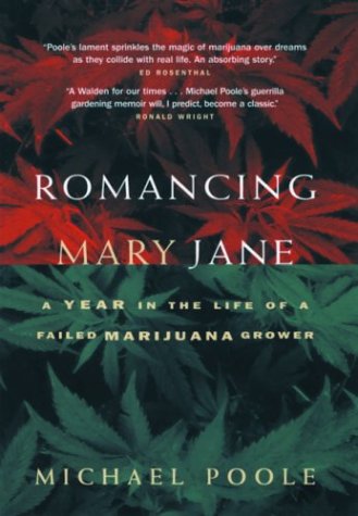 Stock image for Romancing Mary Jane: A Year in the Life of a Failed Marijuana Grower for sale by Walther's Books