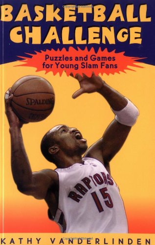 Beispielbild fr Basketball Challenge : Puzzles, Quizzes, Games and Other Cool Stuff for Young Slam Fans zum Verkauf von Black and Read Books, Music & Games