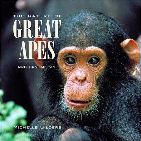 Imagen de archivo de The Nature of Great Apes: Our Next of Kin a la venta por Lowry's Books