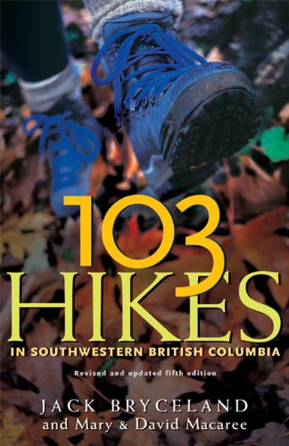 Beispielbild fr 103 Hikes in Southwestern British Columbia zum Verkauf von SecondSale